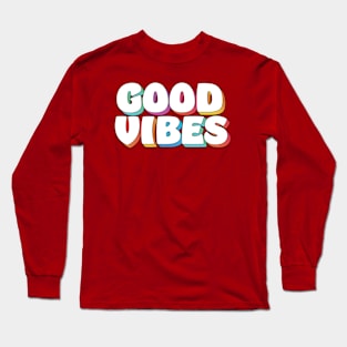 Good Vibes Long Sleeve T-Shirt